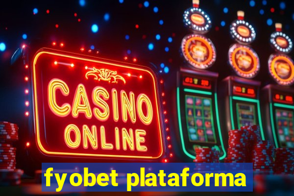 fyobet plataforma